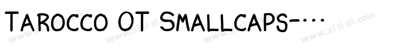 Tarocco OT Smallcaps字体转换